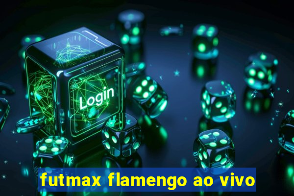 futmax flamengo ao vivo